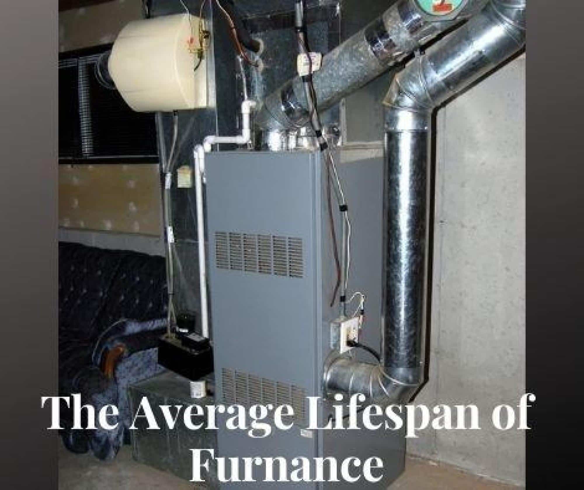 The Average Lifespan of a Furnace